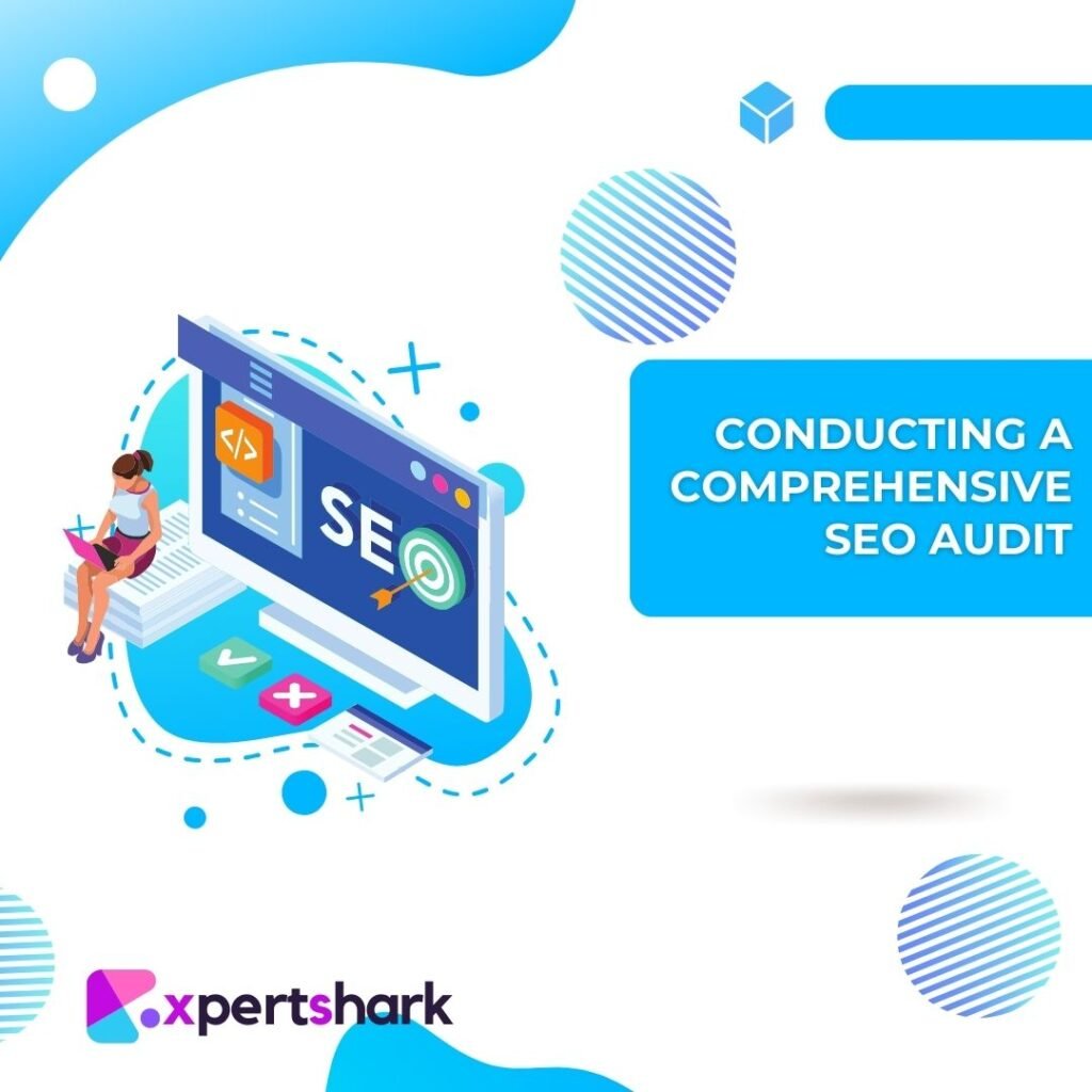 Conducting a comprehensive SEO audit