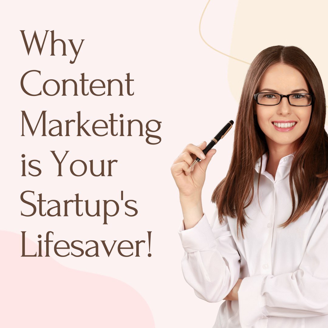 Unlocking Success: Why Content Marketing is Your Startup’s Lifesaver!